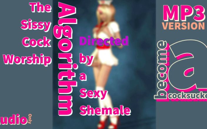Shemale Domination: NUR AUDIO - Der sissy-schwanzanbetungs-algorithmus, der von einer sexy transe gerichtet...